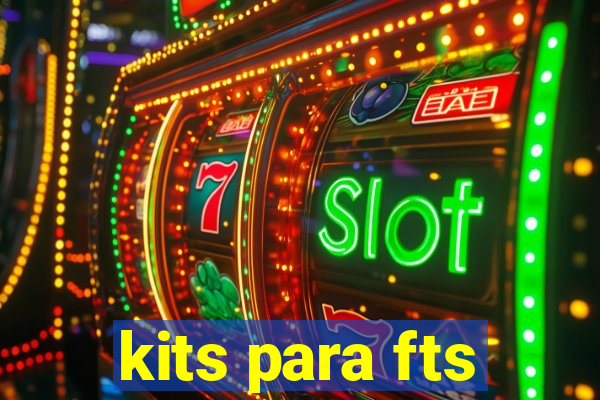 kits para fts